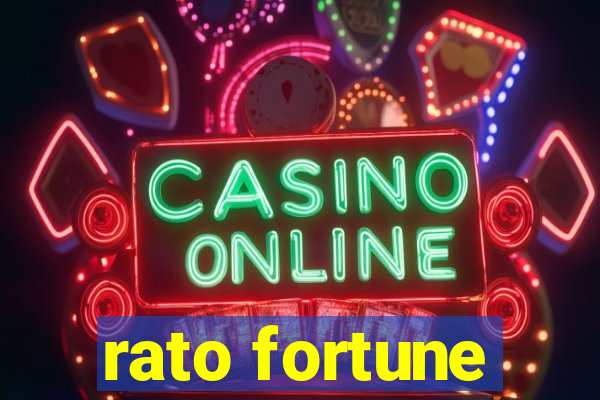 rato fortune